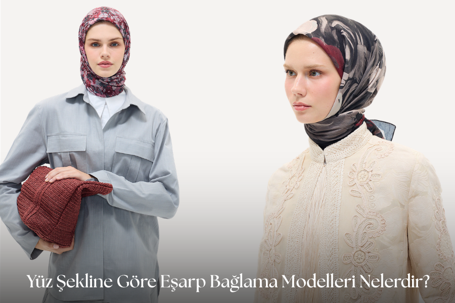 Yüz Şekline Göre Eşarp Bağlama Modelleri Nelerdir?