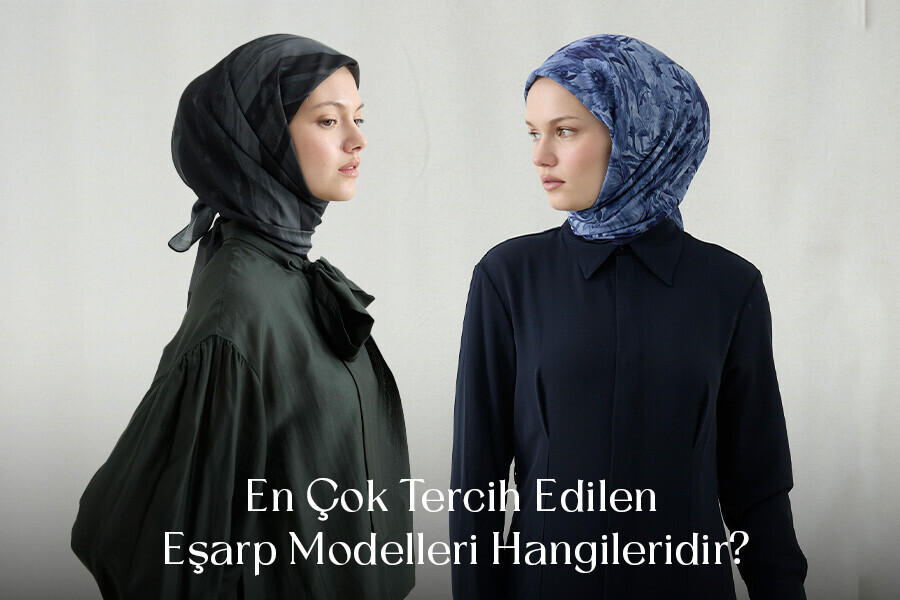 En Çok Tercih Edilen Eşarp Modelleri Hangileridir?